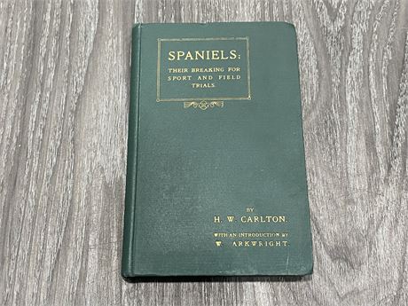 ANTIQUE 1915 BOOK - SPANIELS