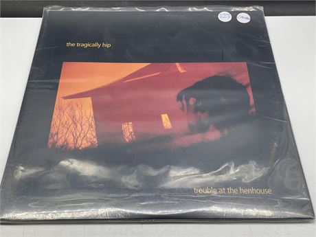 SEALED THE TRAGICALLY HIP - TROUBLE AT THE HENHOUSE