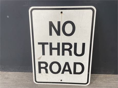 NO THRU ROAD SIGN (18”x24”)