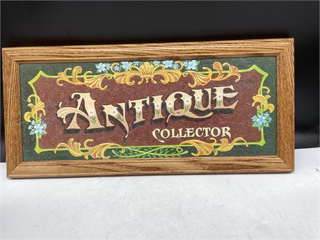 ANTIQUE COLLECTOR WOOD SIGN 22”x10”