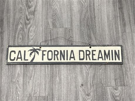 LIKE NEW CALIFORNIA DREAMIN’ WOODEN SIGN (32”X5.5”)