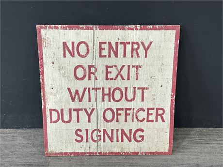 VINTAGE WOODEN NO ENTRY SIGN (18”X18”)