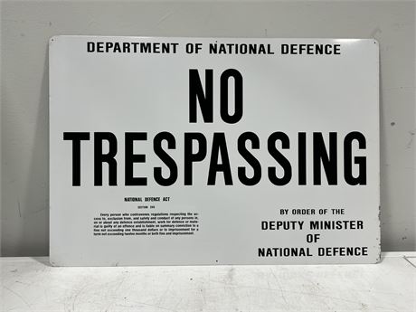 VINTAGE DEPARTMENT OF NATIONAL DEFENCE “NO TRESPASSING” SIGN (16”x24”)