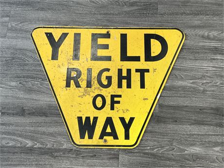 VINTAGE ‘YIELD RIGHT OF WAY’ HEAVY METAL SIGN - 30”x24”