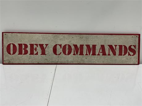 OBEY COMMANDS WOOD SIGN (8.5”X37”)