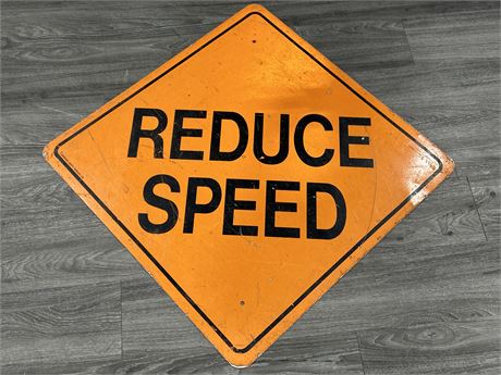 LARGE REDUCE SPEED ROAD SIGN - 30”