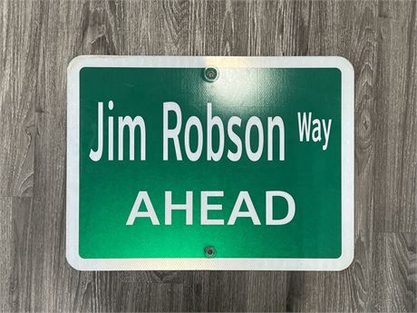 JIM ROBSON METAL ROAD SIGN - 24”x18”