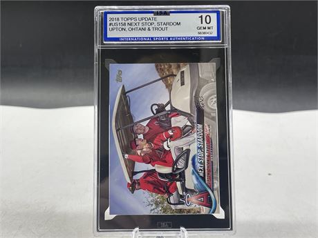 ISA GRADED 10 2018 TOPPS UPDATE NEXT STOP, STARDOM UPTON, OHTANI & TROUT