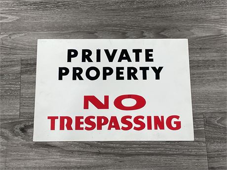 METAL “PRIVATE PROPERTY NO TRESPASSING” SIGN 17”x12”
