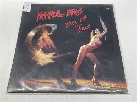 KARROLL BROS - BABY GET DOWN SIGNED ON BACK BY BAND MEMBERS - EXCELLENT (E)