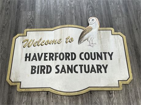 “WELCOME TO HAVERFORD COUNTY BIRD SANCTUARY” BOARD SIGN - 4’x3’