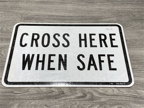 METAL “CROSS HERE WUEN SAFE” STREET SIGN (23.5”X15.5”)