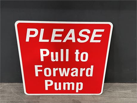ALUMINUM “PLEASE PULL TO FORWARD PUMP” SIGN - 2FTx2FT