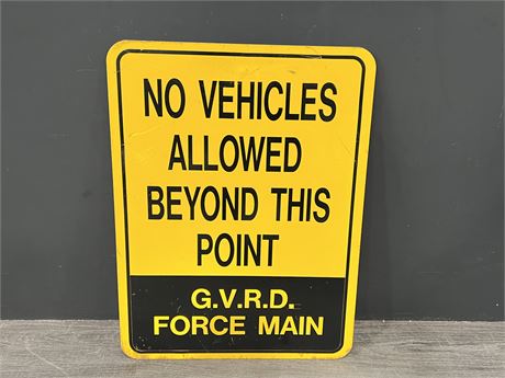 METAL “NO VEHICLES ALLOWED” SIGN - 24”x18”