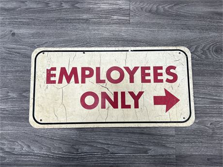 VINTAGE “EMPLOYEES ONLY” METAL SIGN - 24”x12”