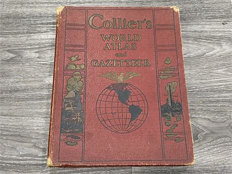COLLIER’S WORLD ATLAS & GAZETTEER (11.5”X14.5”)