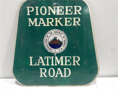 VINTAGE METAL ROAD SIGN LATIMER ROAD PIONEER MARKER 30”x29”